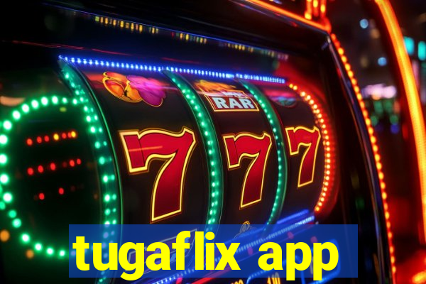 tugaflix app